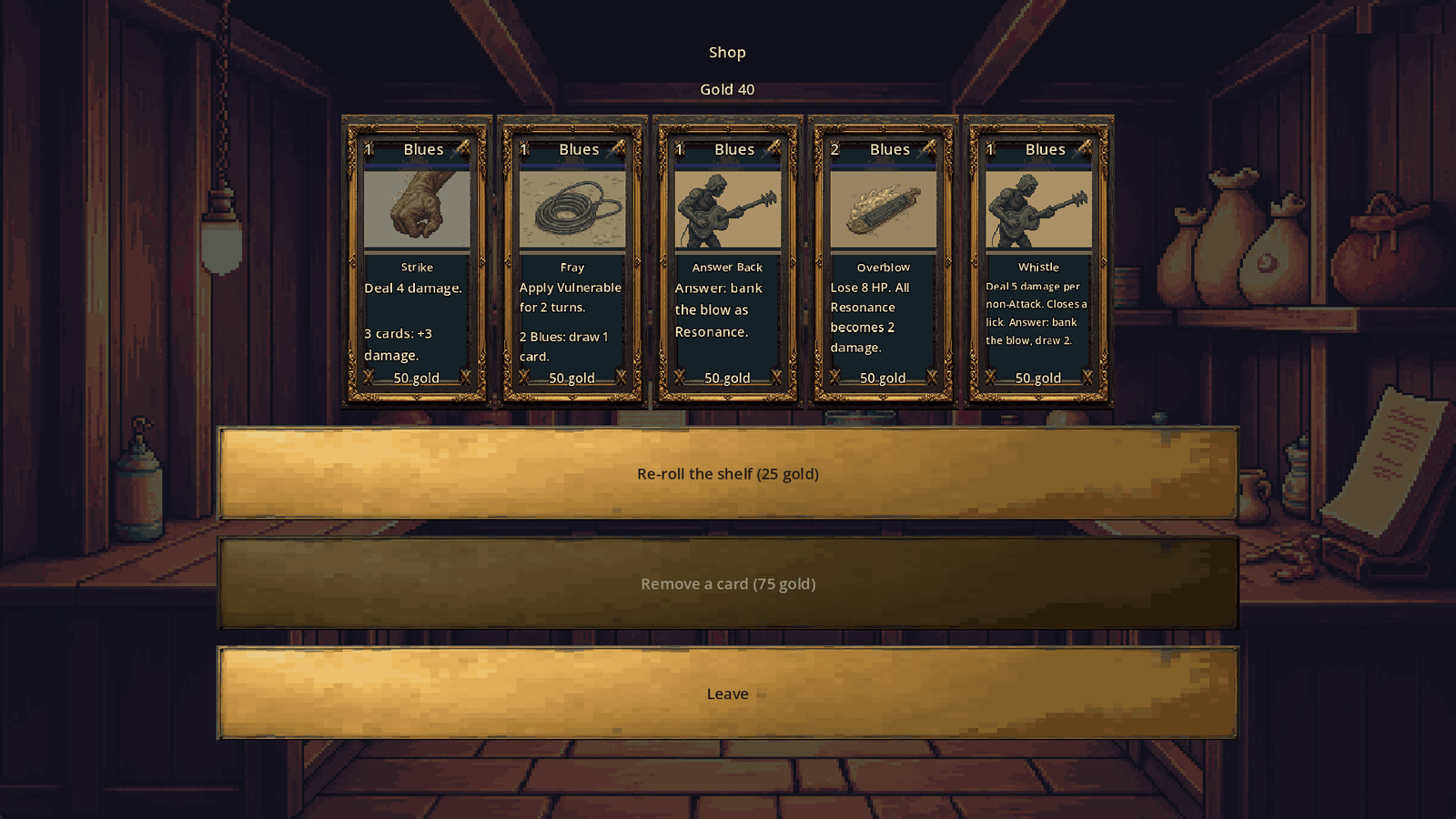 The shop in a later build. Five Blues cards stand in gilded frames in a dim wooden store, each with its own pixel illustration (a fist, a coiled rope, a guitar player, a smoking harmonica, a second guitar player), priced at 50 gold, above buttons to reroll the shelf, remove a card or leave.